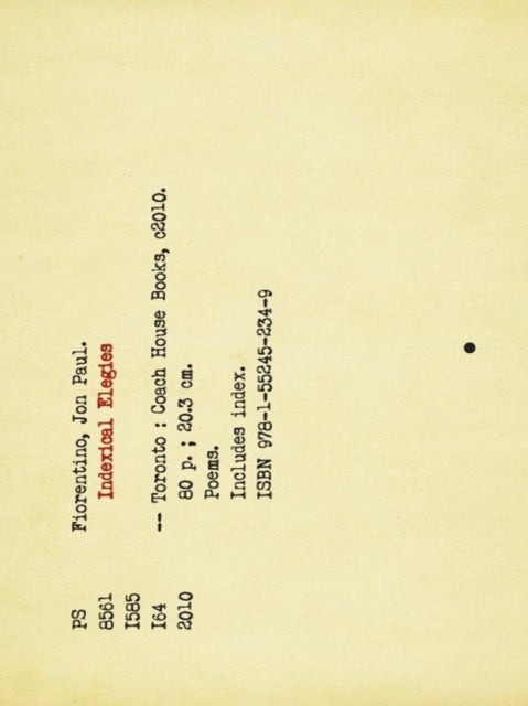 Book cover of: Indexical Elegies. By: Jon Paul Fiorentino