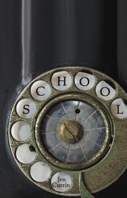 Book cover of: School. By: Jen Currin