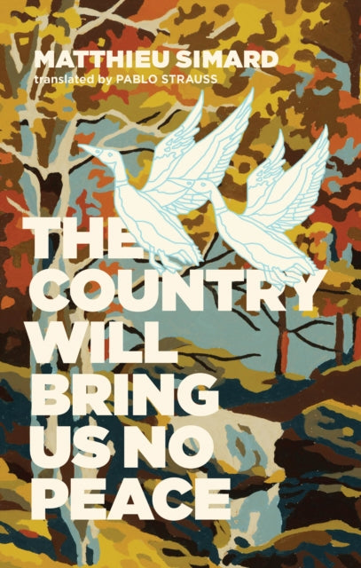 Book cover of: Country Will Bring Us No Peace. By: Matthieu Simard