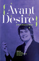 Book cover of: Avant Desire: A Nicole Brossard Reader. By: Brossard