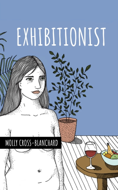 Book cover of: Exhibitionist. By: Molly Cross-Blanchard