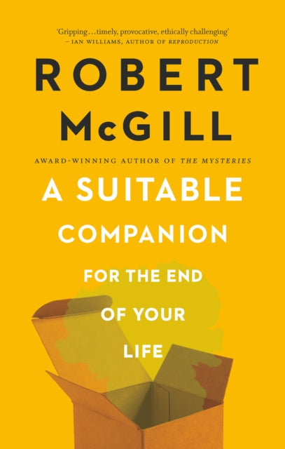 Book cover of: Suitable Companion for the End of Your Life. By: Robert McGill