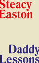 Book cover of: Daddy Lessons. By: Steacey Easton