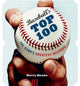 Book cover of: Baseball's Top 100. By: Kerry Banks
