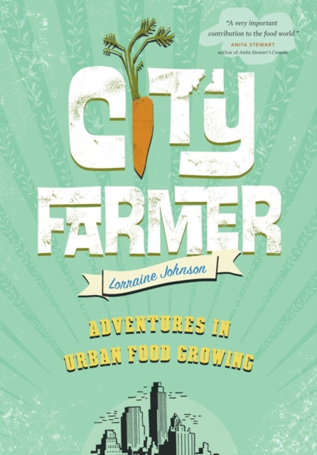 Book cover of: City Farmer. By: Lorraine Johnson