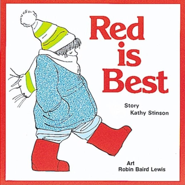 Book cover of: Red is Best. By: Kathy Stinson