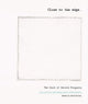 Book cover of: Close to the edge... The Work of Gerald Ferguson. By: David Diviney