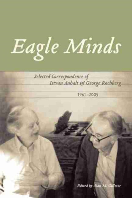 Book cover of: Eagle Minds. By: István Anhalt