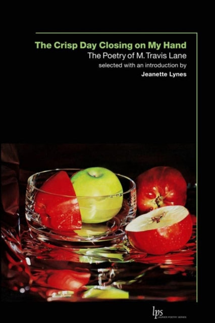 Book cover of: Crisp Day Closing on My Hand. By: M. Travis Lane