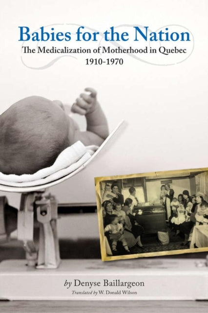 Book cover of: Babies for the Nation. By: Denyse Baillargeon