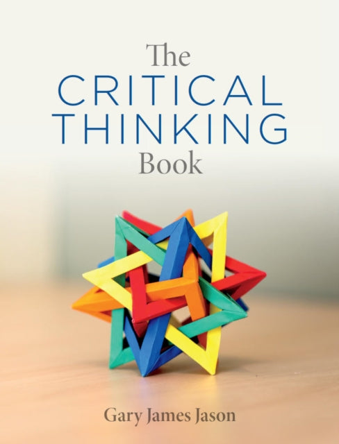 Book cover of: Critical Thinking Book. By: Gary James Jason