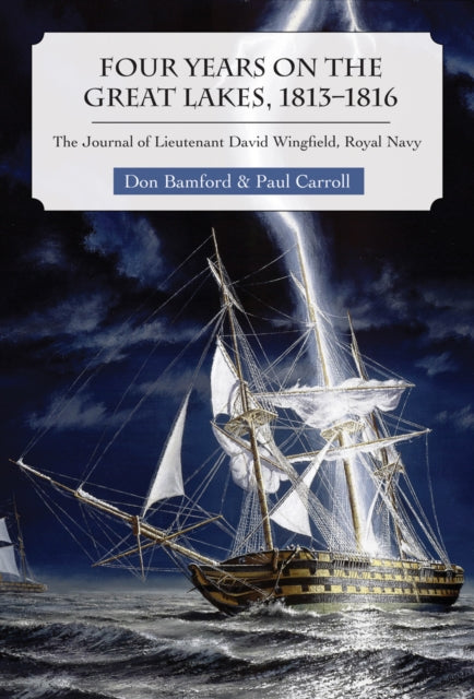 Book cover of: Four Years on the Great Lakes, 1813-1816. By: David Wingfield