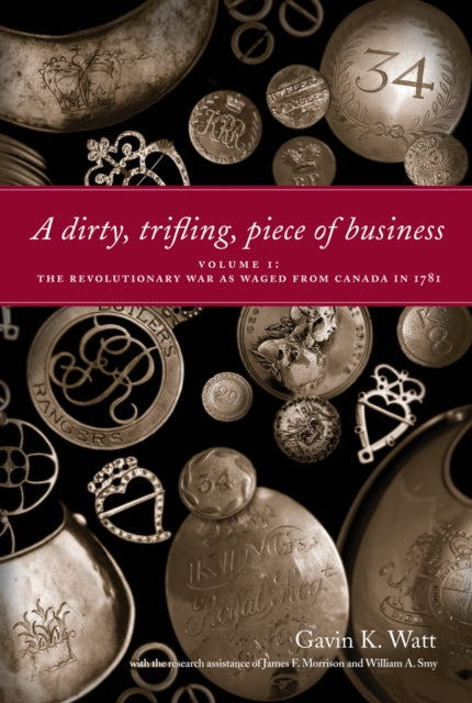 Book cover of: Dirty, Trifling Piece of Business. By: Gavin K. Watt