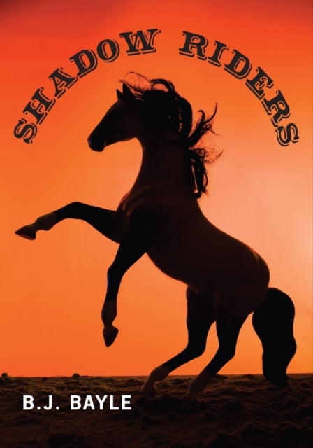 Book cover of: Shadow Riders. By: B. J. Bayle