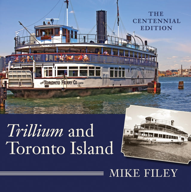 Book cover of: Trillium and Toronto Island. By: Mike Filey