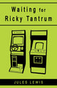 Book cover of: Waiting for Ricky Tantrum
