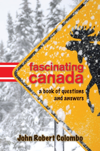 Book cover of: Fascinating Canada. By: John Robert Colombo