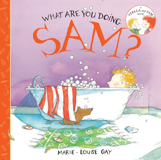 Book cover of: What Are You Doing, Sam?