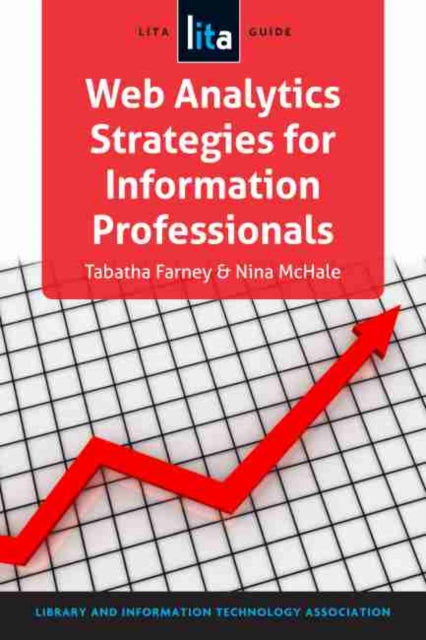 Book cover of: Web Analytics Strategies for Information Professionals