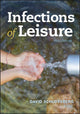 Book cover of: Infections of Leisure. By: David L. Schlossberg