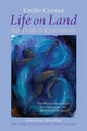 Book cover of: Life on Land. By: Emilie Conrad, Emilie Conrad-Da'oud