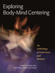 Book cover of: Exploring Body-Mind Centering. By: Gill Wright Miller