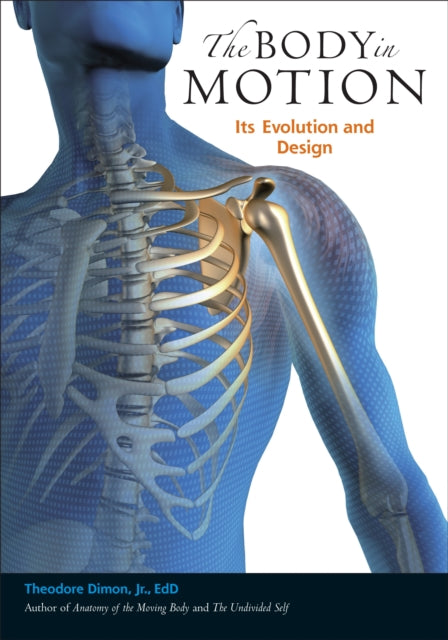 Book cover of: Body in Motion. By: Theodore Dimon