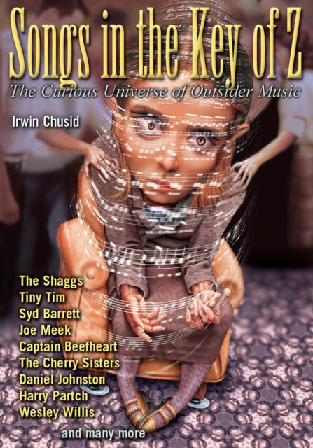 Book cover of: Songs in the Key of Z. By: Irwin Chusid