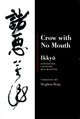 Book cover of: Ikkyu: Crow With No Mouth. By: Stephen Berg