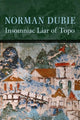 Book cover of: Insomniac Liar of Topo. By: Norman Dubie