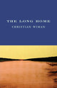Book cover of: Long Home. By: Christian Wiman