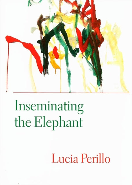 Book cover of: Inseminating the Elephant. By: Lucia Maria Perillo