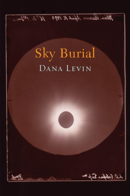 Book cover of: Sky Burial. By: Dana Levin