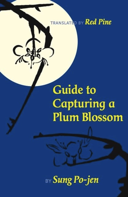 Book cover of: Guide to Capturing a Plum Blossom. By: Boren Song