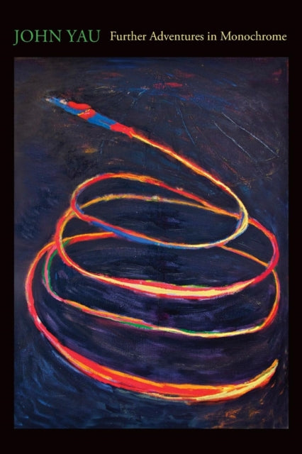 Book cover of: Further Adventures in Monochrome. By: John Yau