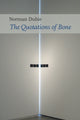 Book cover of: Quotations of Bone. By: Norman Dubie