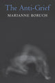 Book cover of: Anti-Grief. By: Marianne Boruch