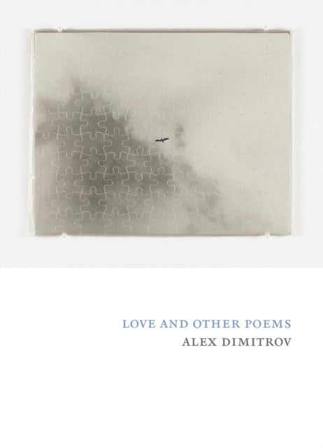Book cover of: Love and Other Poems. By: Alex Dimitrov