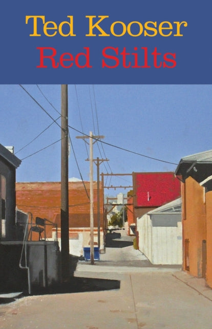 Book cover of: Red Stilts. By: Ted Kooser