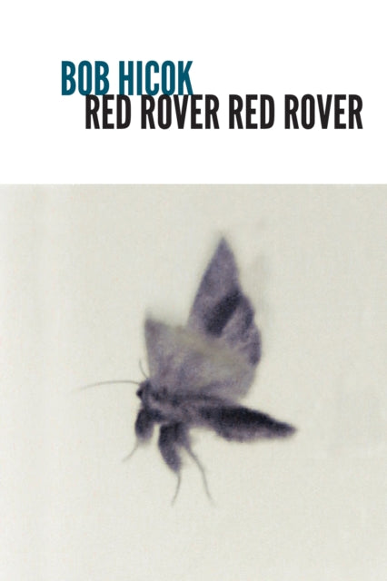 Book cover of: Red Rover Red Rover. By: Bob Hicok