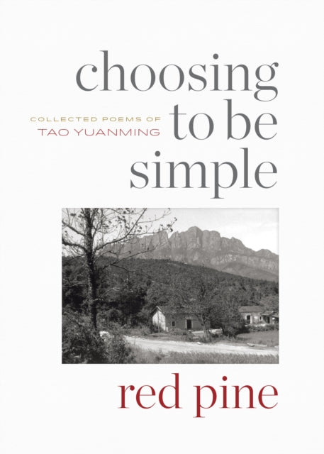 Book cover of: Choosing to Be Simple. By: Tao Yuanming