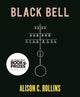 Book cover of: Black Bell. By: Alison C. Rollins