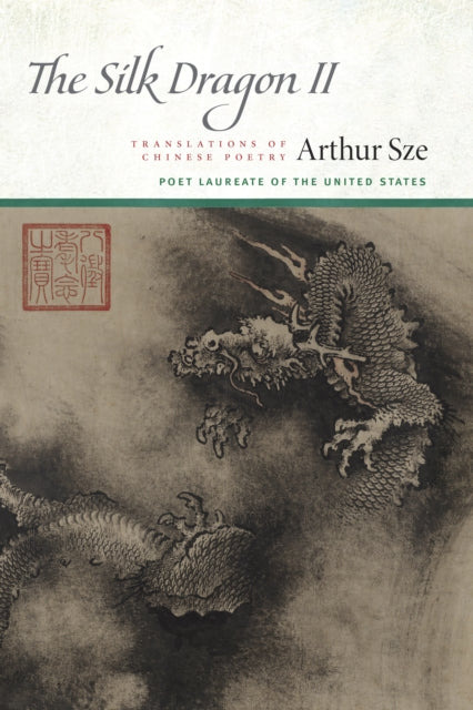Book cover of: Silk Dragon II. By: Arthur Sze