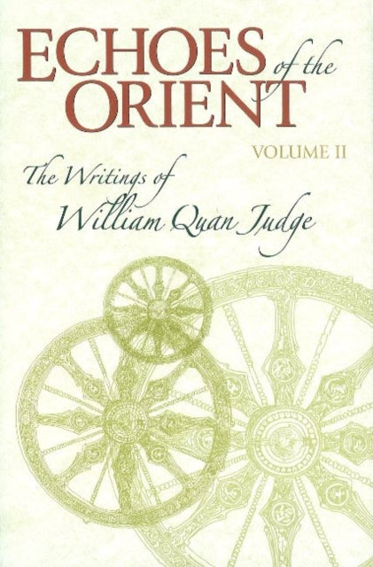 Book cover of: Echoes of the Orient. By: William Quan Judge