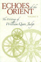 Book cover of: Echoes of the Orient. By: William Quan Judge