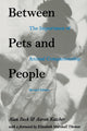 Book cover of: Between Pets and People