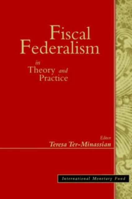 Book cover of: Fiscal Federalism in Theory and Practice