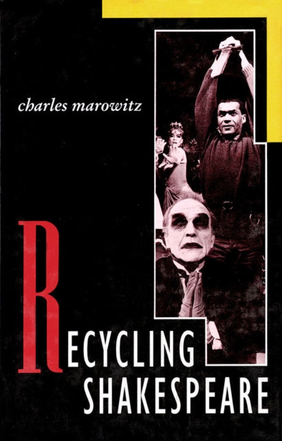 Book cover of: Recycling Shakespeare. By: Charles Marowitz