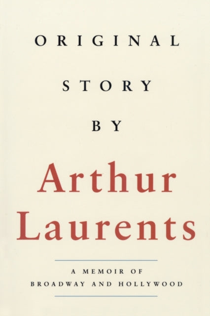 Book cover of: Original Story By. By: Arthur Laurents