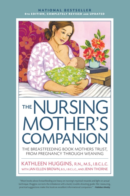 Book cover of: Nursing Mother's Companion 8th Edition. By: Kathleen Huggins